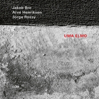 REVIEW: ‘Uma Elmo’ – Jakob Bro, Arve  Henriksen, Jorge Rossy