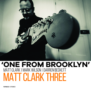REVIEW: ‘One From Brooklyn’ – Matt Clark Three